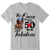 Custom Shirt This Queen Fabulous Shirt
