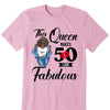 This Queen Makes 50 Look Fabulous, 50th Birthday Unique Gifts For Woman, 50th Birthday Ideas Cotton Shirt