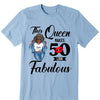 This Queen Makes 50 Look Fabulous, 50th Birthday Unique Gifts For Woman, 50th Birthday Ideas Cotton Shirt
