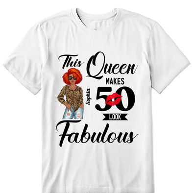 Custom Shirt This Queen Makes 50 Look Fabulous Shirt