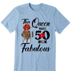 Custom Shirt This Queen Makes 50 Look Fabulous Shirt