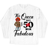 Custom Shirt This Queen Makes 50 Look Fabulous Shirt