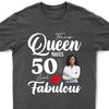 This Queen Makes 50 Look Fabulous 50th Birthday Shirt,50th Birthday Shirt Fifty and Fabulous Shirt 50 Birthday Shirt 50 and Fabulous Birthday Shirts for Women Birthday Crew Shirts Custom Shirt