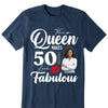 This Queen Makes 50 Look Fabulous 50th Birthday Shirt,50th Birthday Shirt Fifty and Fabulous Shirt 50 Birthday Shirt 50 and Fabulous Birthday Shirts for Women Birthday Crew Shirts Custom Shirt
