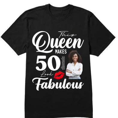 This Queen Makes 50 Look Fabulous 50th Birthday Shirt,50th Birthday Shirt Fifty and Fabulous Shirt 50 Birthday Shirt 50 and Fabulous Birthday Shirts for Women Birthday Crew Shirts Custom Shirt