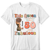 This Queen makes 50 look Fabulous 50th Birthday T-Shirt, 50 & Fabulous Birthday Shirt,Hello 50 Shirt,50th Birthday Shirt,Birthday Queen Shirt