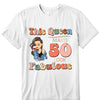 This Queen makes 50 look Fabulous 50th Birthday T-Shirt, 50 & Fabulous Birthday Shirt,Hello 50 Shirt,50th Birthday Shirt,Birthday Queen Shirt