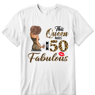 This Queen makes 50 look Fabulous 50th Birthday T-Shirt, Personalized A Queen Was Born Birthday Women, Birthday T Shirts, Custom Name Custom Date Birthday Shirt