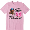 This Queen makes 50 look Fabulous 50th Birthday T-Shirt, Personalized A Queen Was Born Birthday Women, Birthday T Shirts, Custom Name Custom Date Birthday Shirt