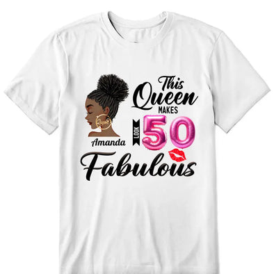 This Queen makes 50 look Fabulous 50th Birthday T-Shirt, Personalized A Queen Was Born Birthday Women, Birthday T Shirts, Custom Name Custom Date Birthday Shirt