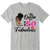 This Queen makes 50 look Fabulous 50th Birthday T-Shirt, Personalized A Queen Was Born Birthday Women, Birthday T Shirts, Custom Name Custom Date Birthday Shirt