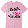 This Queen makes 50 look Fabulous 50th Birthday T-Shirt, Personalized A Queen Was Born Birthday Women, Birthday T Shirts, Custom Name Custom Date Birthday Shirt