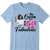 This Queen makes 50 look Fabulous 50th Birthday T-Shirt, Personalized A Queen Was Born Birthday Women, Birthday T Shirts, Custom Name Custom Date Birthday Shirt