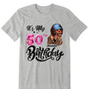 Personalized It's My Birthday Shirt, Birthday Party 50th Shirt, ,Its My Birthday Shirt,Queen Birthday,Birthday girl Shirt