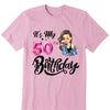 Personalized It's My Birthday Shirt, Birthday Party 50th Shirt, ,Its My Birthday Shirt,Queen Birthday,Birthday girl Shirt