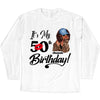 Personalized It's My Birthday Shirt, Birthday Party 50th Shirt, ,Its My Birthday Shirt,Queen Birthday,Birthday girl Shirt