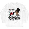 Customized It's My Birthday Shirt, Birthday Party 50th Shirt, ,Its My Birthday Shirt,Queen Birthday,Birthday girl Shirt