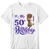 Personalized It's My Birthday Shirt, Birthday Party 50th Shirt, ,Its My Birthday Shirt,Queen Birthday,Birthday girl Shirt