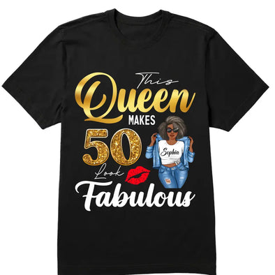 This Queen Makes 50 Look Fabulous 50th Birthday Shirt,50th Birthday Shirt Fifty and Fabulous Shirt 50 Birthday Shirt 50 and Fabulous Birthday Shirts for Women Birthday Crew Shirts Custom Shirt