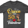 This Queen Makes 50 Look Fabulous 50th Birthday Shirt,50th Birthday Shirt Fifty and Fabulous Shirt 50 Birthday Shirt 50 and Fabulous Birthday Shirts for Women Birthday Crew Shirts Custom Shirt