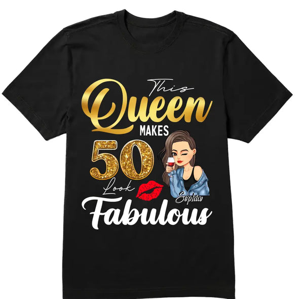 This Queen Makes 50 Look Fabulous 50th Birthday Shirt,50th Birthday Shirt Fifty and Fabulous Shirt 50 Birthday Shirt 50 and Fabulous Birthday Shirts for Women Birthday Crew Shirts Custom Shirt