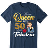 This Queen Makes 50 Look Fabulous 50th Birthday Shirt,50th Birthday Shirt Fifty and Fabulous Shirt 50 Birthday Shirt 50 and Fabulous Birthday Shirts for Women Birthday Crew Shirts Custom Shirt