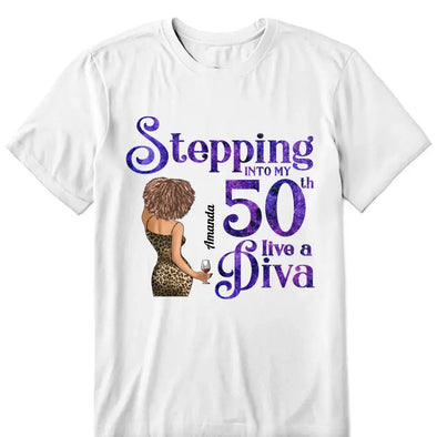 Stepping Into My 50th Birthday Like A Diva, Custom Birthday Shirts, Turning 50 Shirt