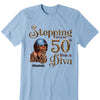 Stepping Into My 50th Birthday Like A Diva, Custom Birthday Shirts, Turning 50 Shirt