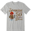 Stepping Into My 50th Birthday Like A Diva, Custom Birthday Shirts, Gifts For Women Turning 50