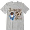 Stepping Into My 50th Birthday Like A Diva, Custom Birthday Shirts, Gifts For Women Turning 50