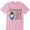 Stepping Into My 50th Birthday Like A Diva, Custom Birthday Shirts, Gifts For Women Turning 50