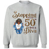 Stepping Into My 50th Birthday Like A Diva, Custom Birthday Shirts, Gifts For Women Turning 50