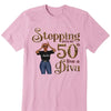 Stepping Into My 50th Birthday Like A Diva, Custom Birthday Shirts, Gifts For Women Turning 50