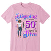 Custom 50th Birthday Shirt, Stepping Into My 50th Birthday Live A Diva Shirt, Custom 50th Birthday Shirt For Women, 50 Years Old Birthday Shirt, Personalized Birthday Gift, Birthday Girl, 50 Birthday Women