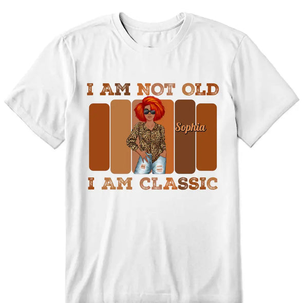 Personalized I'm not Old I'm A Classic Birthday Shirt, Custom Birthday Shirt For Women, 50 Years Old Birthday Shirt, Personalized Birthday Gift