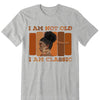 Personalized I'm not Old I'm A Classic Birthday Shirt, Custom Birthday Shirt For Women, 50 Years Old Birthday Shirt, Personalized Birthday Gift