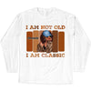 Personalized I'm not Old I'm A Classic Birthday Shirt, Custom Birthday Shirt For Women, 50 Years Old Birthday Shirt, Personalized Birthday Gift