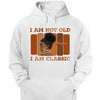 Personalized I'm not Old I'm A Classic Birthday Shirt, Custom Birthday Shirt For Women, 50 Years Old Birthday Shirt, Personalized Birthday Gift