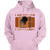 Personalized I'm not Old I'm A Classic Birthday Shirt, Custom Birthday Shirt For Women, 50 Years Old Birthday Shirt, Personalized Birthday Gift
