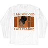 Personalized I'm not Old I'm A Classic Birthday Shirt, Custom Birthday Shirt For Women, 50 Years Old Birthday Shirt, Personalized Birthday Gift
