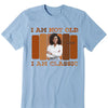 Personalized I Am not Old I Am A Classic Birthday Shirt, Custom Birthday Shirt For Women, 50 Years Old Birthday Shirt, Personalized Birthday Gift