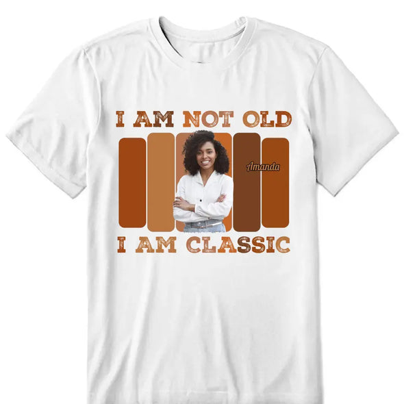 Personalized I Am not Old I Am A Classic Birthday Shirt, Custom Birthday Shirt For Women, 50 Years Old Birthday Shirt, Personalized Birthday Gift