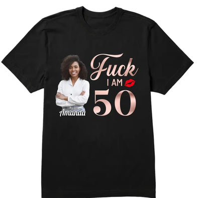 Custom Fuck I am 50th Shirt, Fuck She is 50 T Shirt, Birthday Squad Tshirt, Girls Bday T Shirt, Birthday Bitch Tee, 50th Birthday Gift Women