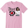 Blessed by god for 50 years shirt, 50th Birthday shirt, Blessed by God Shirt, Blessed Birthday Shirt, 50th Birthday Gift Women