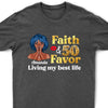 Personalized Birthday Gift, Faith and Favor Living My Best Life Shirt, Birthday Queen Party Gift, 50th Birthday shirt, 50th Birthday Gift Women, 50 Years Old Birthday Shirt