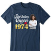 Custom Birthday Shirts, 1974 Shirt, 50th Birthday Shirts, Birthday Queen Est 1974 T-Shirt, Birth Since Shirt