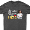 Custom Birthday Shirts, 1974 Shirt, 50th Birthday Shirts, Birthday Queen Est 1974 T-Shirt, Birth Since Shirt