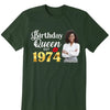 Custom Birthday Shirts, 1974 Shirt, 50th Birthday Shirts, Birthday Queen Est 1974 T-Shirt, Birth Since Shirt