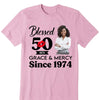 Blessed Grace and Mercy Since 1974 Shirt, Stepping into 50 like a boss, 50th birthday shirt ideas, 50th birthday shirts, 50th birthday shirt ideas for her
