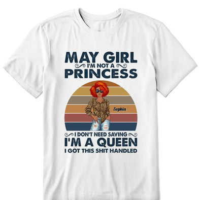 Custom Name and Age Birthday Shirt, Custom Birthday Women Shirt, I'm Not A Princess I Don't Need Saying I'm A Queen I Got This Shit Handled Shirt, Custom Photo Shirt